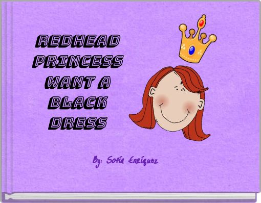Front cover of 'Redhead princess want a black dress' 