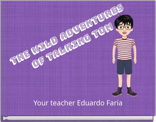 The wild adventures of Talking Tom