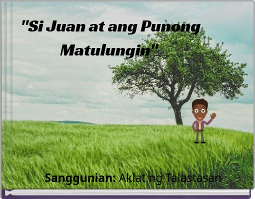 "Si Juan at ang Punong Matulungin"