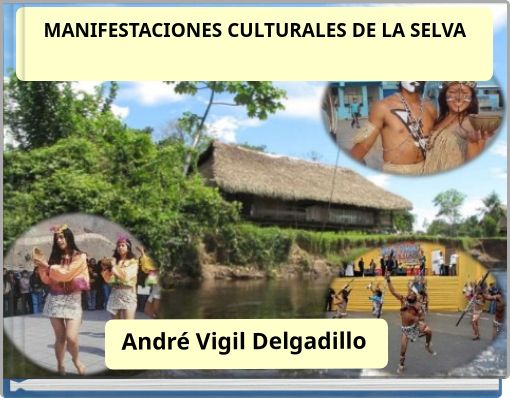 MANIFESTACIONES CULTURALES DE LA SELVA