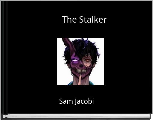 The Stalker