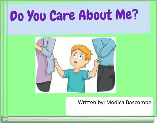 Do You Care About Me?