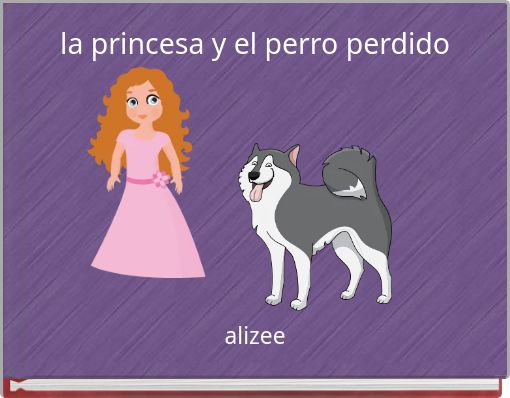 Front cover of 'la princesa y el perro perdido' 