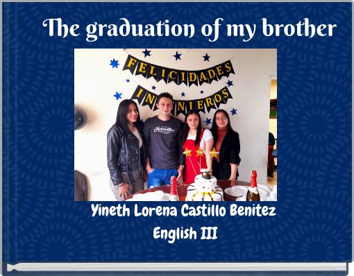 The graduation of my brother