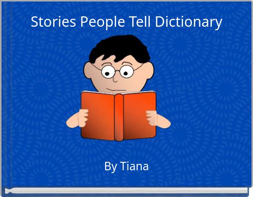 Stories People Tell Dictionary