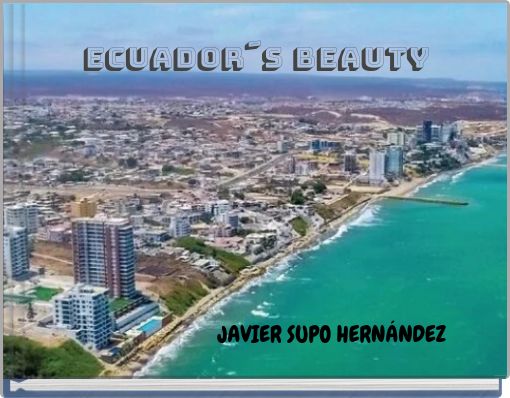 ECUADOR´S BEAUTY