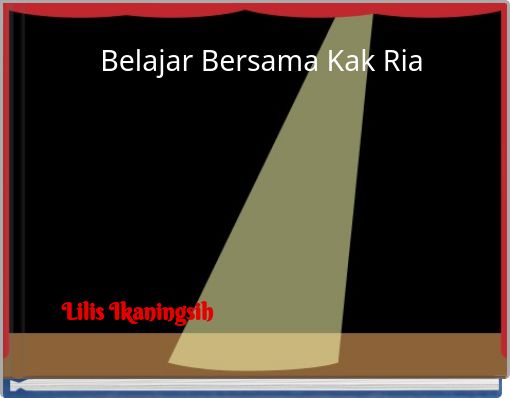 Front cover of 'Belajar Bersama Kak Ria' 
