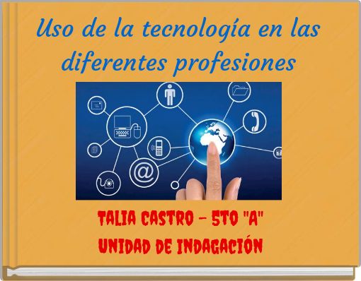 Uso de la tecnología en las diferentes profesiones