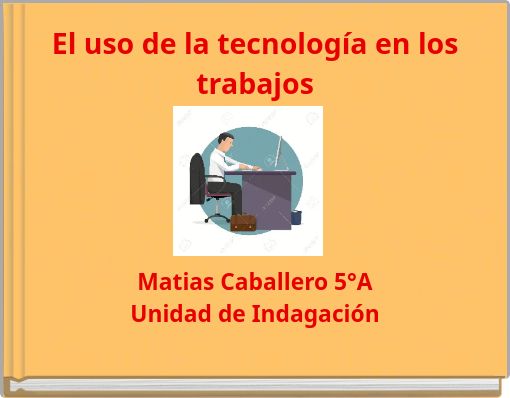El uso de la tecnología en los trabajos