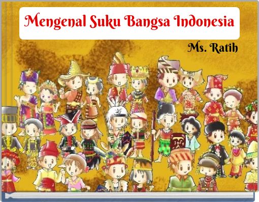 Mengenal Suku Bangsa Indonesia