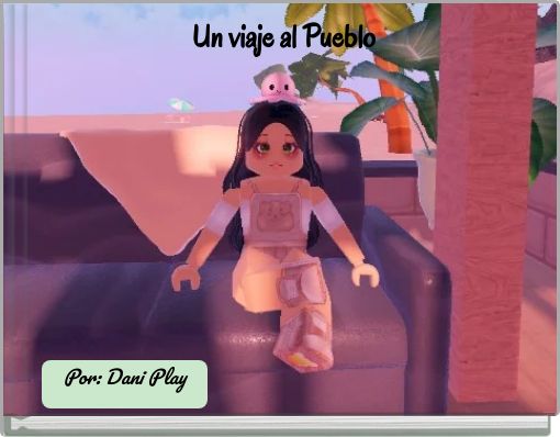 Un viaje al Pueblo
