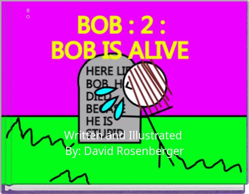 BOB 2: BOB IS ALIVE