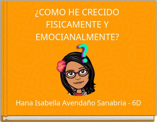 ¿COMO HE CRECIDO FISICAMENTE Y EMOCIANALMENTE?