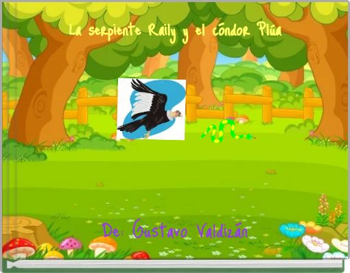 La serpiente Raily y el c&oacute;ndor Pl&uacute;a