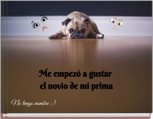 Me empez&oacute; a gustar el novio de mi prima