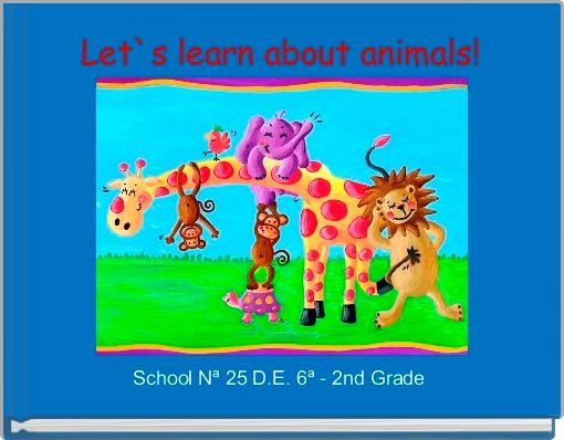 Let`s learn about animals!