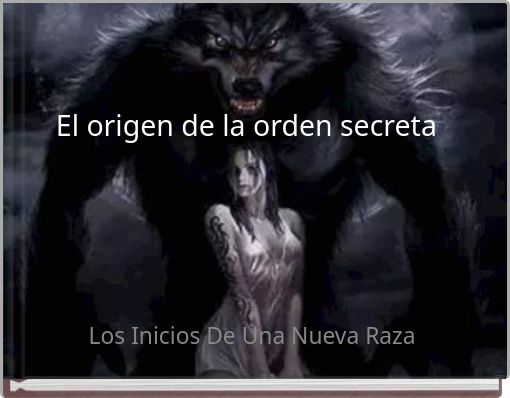 El origen de la orden secreta