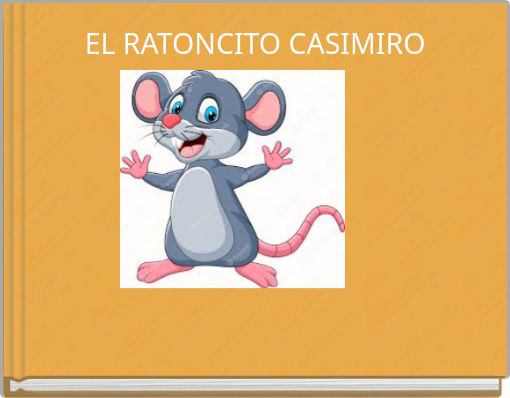 EL RATONCITO CASIMIRO