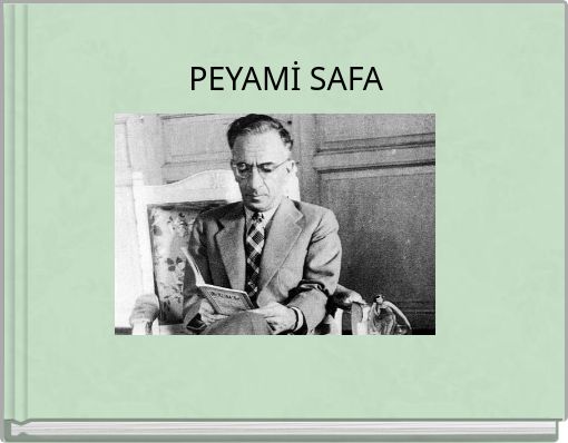PEYAMİ SAFA