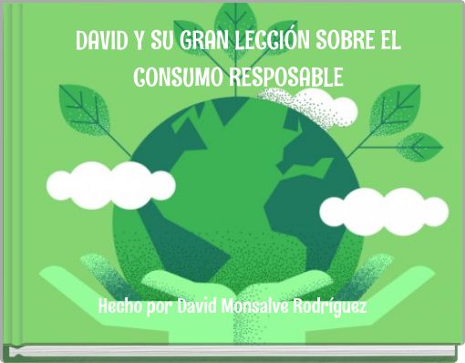 DAVID Y SU GRAN LECCIÓN SOBRE EL CONSUMO RESPOSABLE