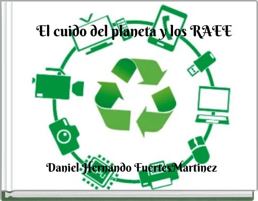 El cuido del planeta y los RAEE