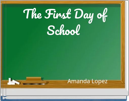 The First Day of School
