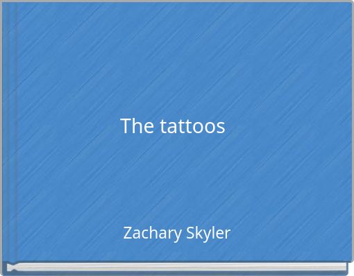 The tattoos
