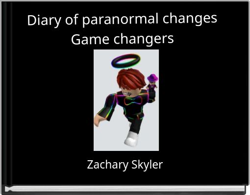 Diary of paranormal changes Game changers