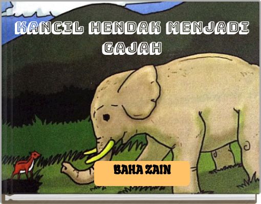 Front cover of 'KANCIL HENDAK MENJADI GAJAH' 