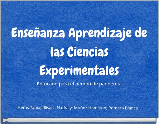 Enseñanza Aprendizaje de las Ciencias Experimentales Enfocado para el tiempo de pandemia