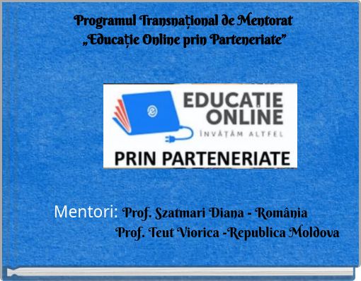 Book Cover for: Programul Transnațional de Mentorat „Educație Online prin Parteneriate”