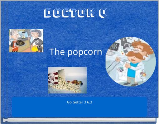 Doctor Q The popcorn