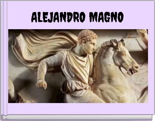 ALEJANDRO MAGNO