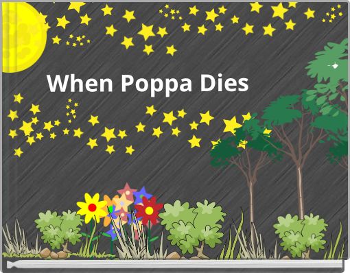 When Poppa Dies