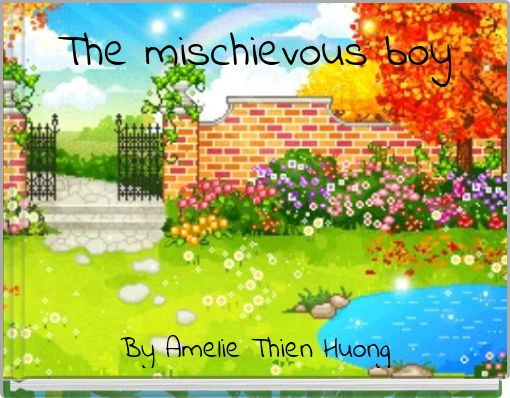 The mischievous boy By Amelie Thien Huong