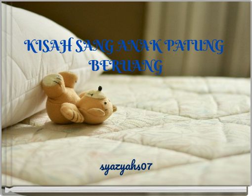 KISAH SANG ANAK PATUNG BERUANG