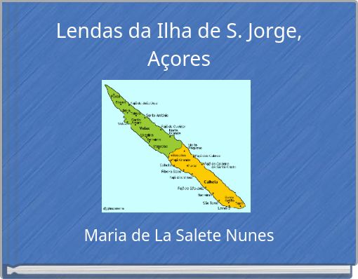 Lendas da Ilha de S. Jorge, Açores