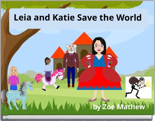 Front cover of 'Leia and Katie Save the World' 