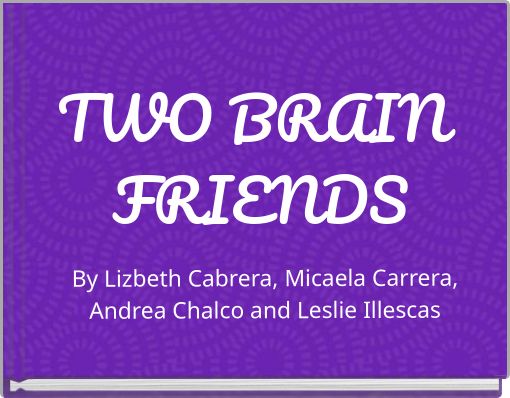 TWO BRAIN FRIENDS