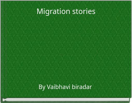 Migration stories