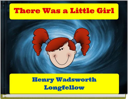 Front cover of 'There Was a Little Girl' 