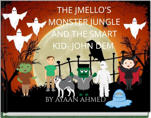 THE JMELLO'S MONSTER JUNGLE AND THE SMART KID- JOHN DEM
