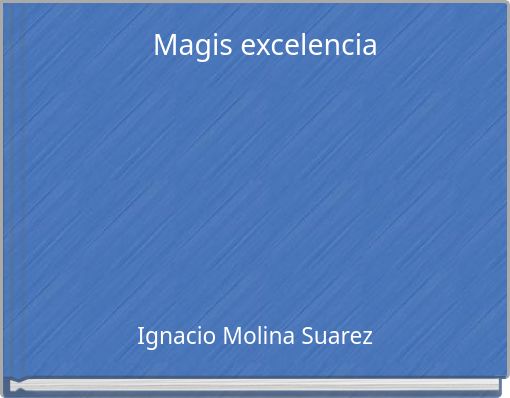 Magis excelencia