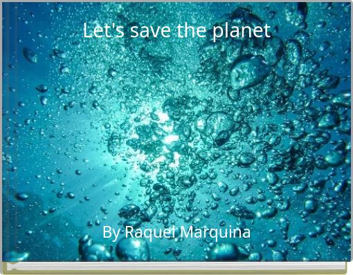 Let's save the planet