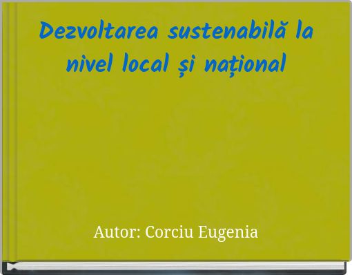 Dezvoltarea sustenabilă la nivel local și național