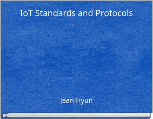 IoT Standards and Protocols
