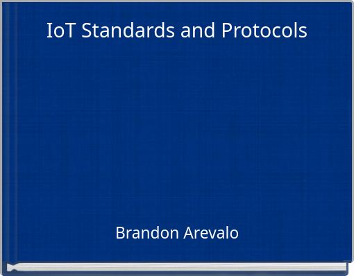 IoT Standards and Protocols