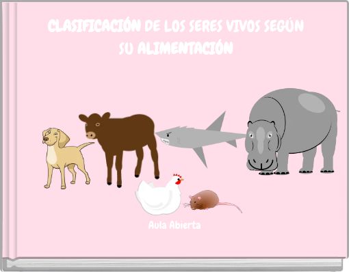 CLASIFICACI&Oacute;N DE LOS SERES VIVOS SEG&Uacute;N SU ALIMENTACI&Oacute;N