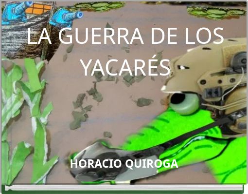 LA GUERRA DE LOS YACARÉS