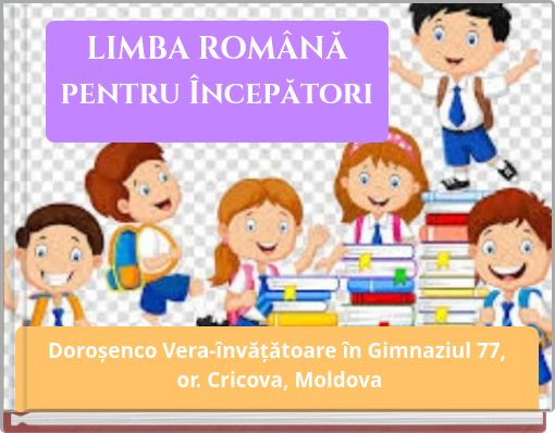LIMBA ROM&Acirc;NĂ pentru &Icirc;ncepători
